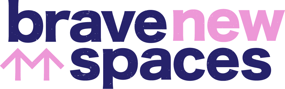 Brave New Spaces